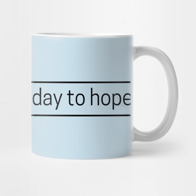 SheHopes It's a Beautiful Day to HOPE in black by SheHopes